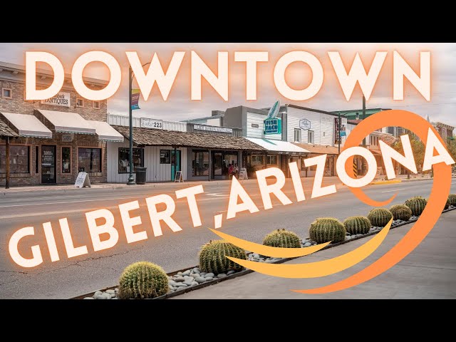 Gilbert Arizona Downtown Tour