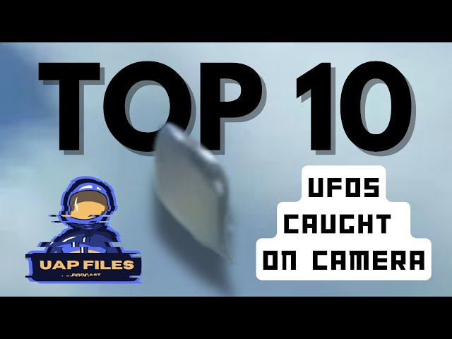 TOP 10 BEST UFO VIDEOS OF ALL TIME | UAP Files Edition | 2024 #ufo 🛸