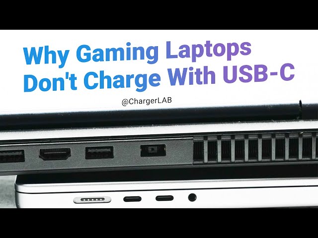 Why Gaming Laptops Don't Charge With USB-C?