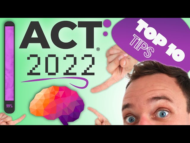 Top Ten Tips and Tricks for the ACT in 2022