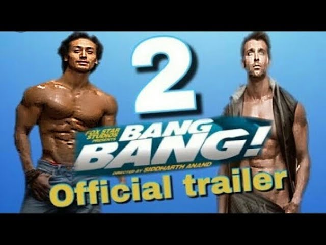 Bang Bang 2 New movie trailer 2019