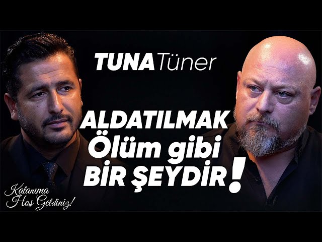 Tuna Tüner: "Aldatılmak ölüm gibi bir şeydir!" | Taner Çağlı Kalanıma Hoş Geldiniz!