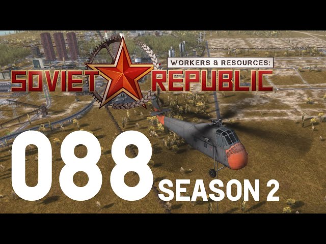 Workers & Resources: Soviet Republic - Season 2 - Ep 088 - That's a lot of Gravel