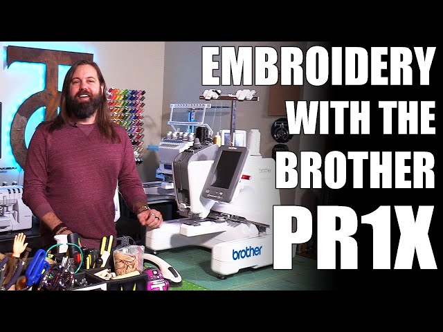 Embroidery for Beginners with the Brother PR1X - Tock Custom