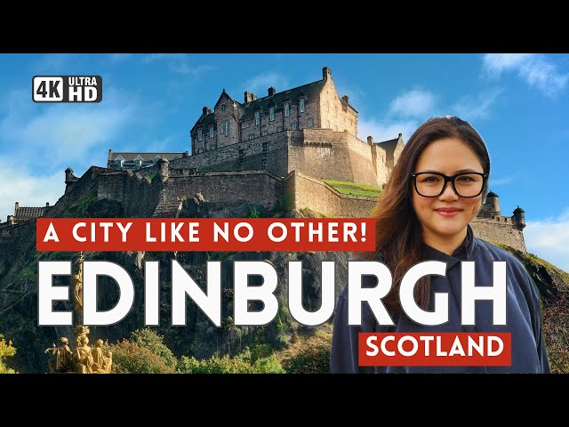 WHY WE LOVE EDINBURGH, Scotland: A City Like No Other! Things You MUST Do & Places to Visit 4K