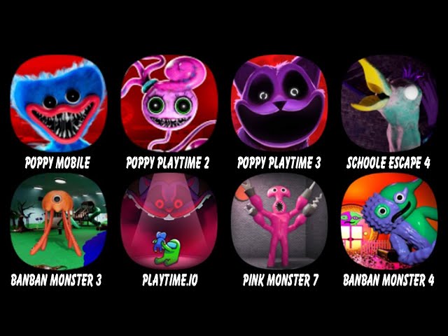 Poppy Mobile, Poppy Playtime Chapter 2, Poppy Playtime 3, School Monster Escape 4, Banban Monster 3