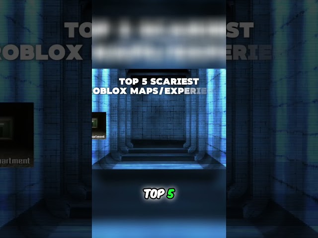 Top 5 Scariest Roblox Maps That Will Terrify You