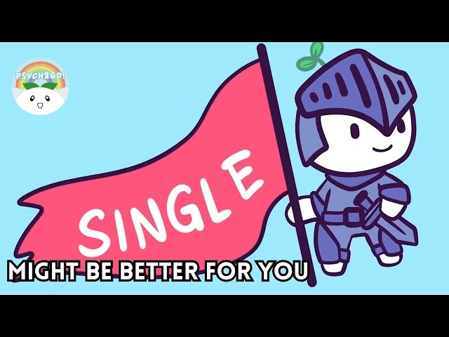 Being Single Can Be a Good Thing For You (COMPILATION )