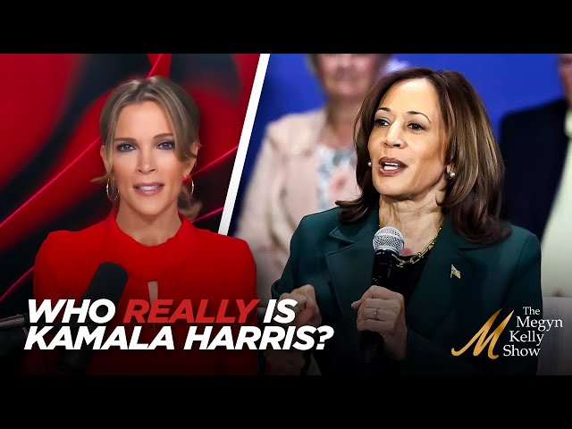 Megyn Kelly Breaks Down How Kamala Still Won't Tell Voters Who She Really Is, and What She'd Do