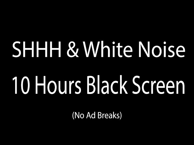 Ultimate Calm 🌜 10 Hours Shhh Sound & White Noise for Colicky Babies | No Ads