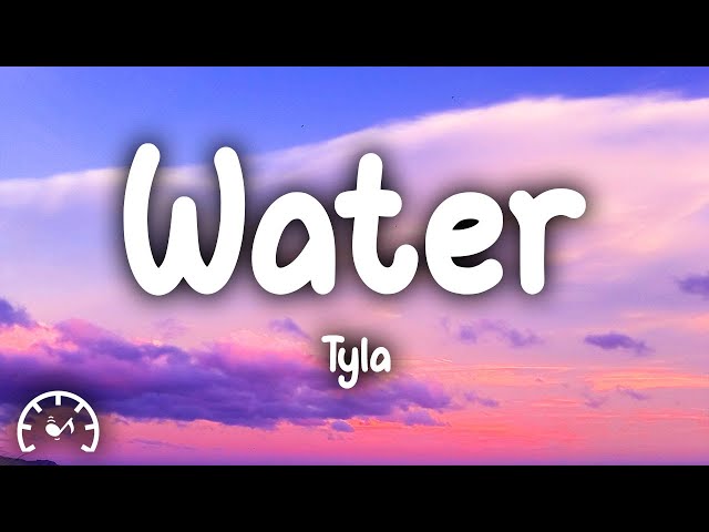 Tyla - Water (Lyrics)