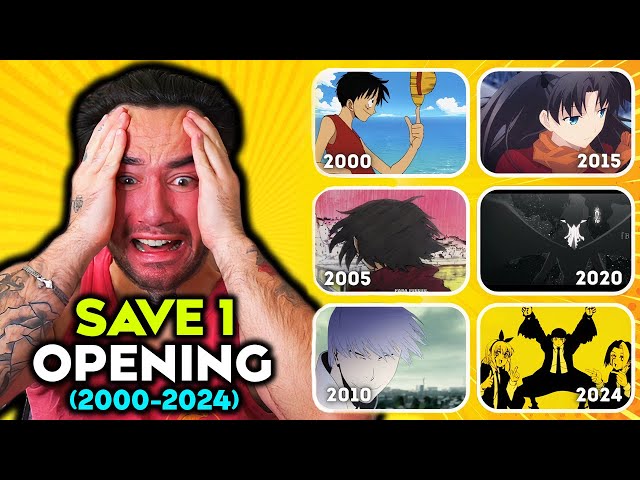 SAVE 1 ANIME OPENING for EACH YEAR (2000-2024)