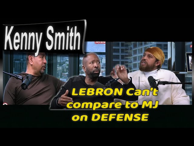 Kenny Smith Destroys the Michael Jordan and Lebron James Goat Debate | MJ's the Much Better Defender