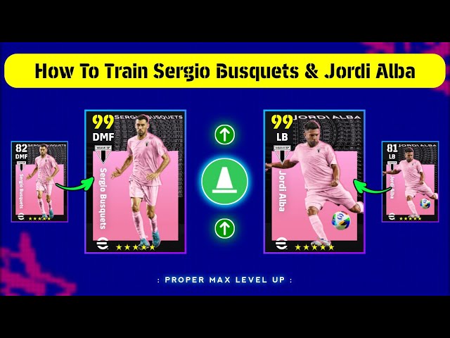 How To Train Free Sergio Busquets & Jordi Alba In eFootball 2025 Mobile || Best Training Guide 🔥