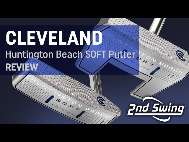 Cleveland Huntington Beach SOFT Putter Review