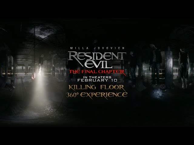 Resident Evil: The Final Chapter - The Killing Floor 360° Experience