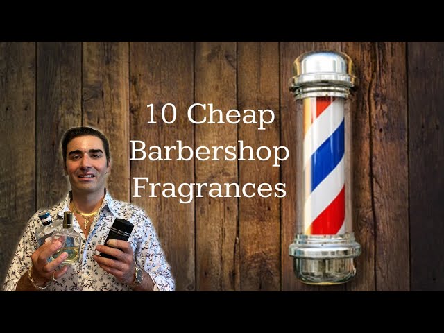 10 Cheap Barbershop Style Fragrances