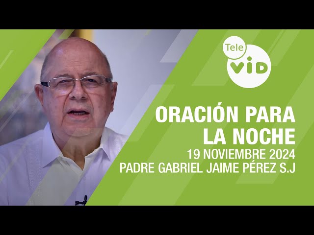 Oración para la Noche 🌜💤 19 Noviembre 2024, Un reconocimiento transformador 📌 Tele VID