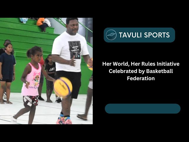 Her World, Her Rules' Initiative Celebrated by Basketball Federation