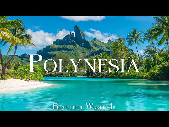 FLYING OVER POLYNESIA (4K UHD) - Soothing Music Along With Amazing Nature Video - 4K Video UltraHD