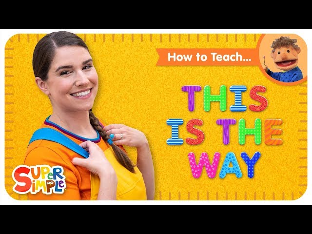 How To Teach "This Is The Way" by Super Simple Songs