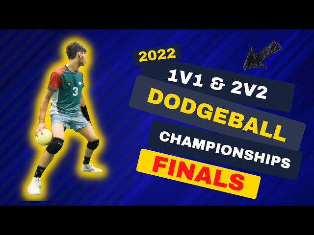 1v1 & 2v2 Dodgeball Championships 2022 - FINALS