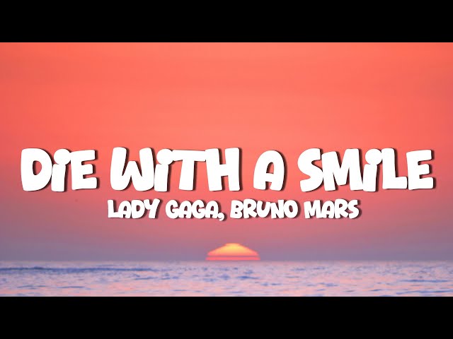 Lady Gaga, Bruno Mars - Die With A Smile (Lyrics)