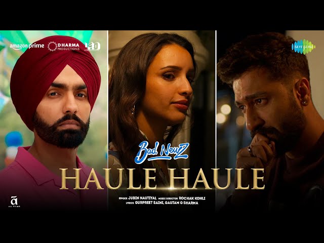 Haule Haule | Bad Newz | Vicky Kaushal | Triptii Dimri | Ammy Virk | Rochak | Jubin |Gurpreet,Gautam