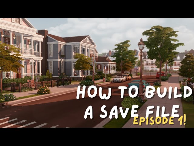 EP 1~ Getting Started : Sims 4 Save Survival Guide