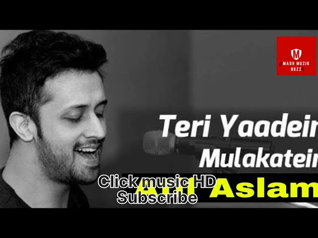 Teri Yaadein Atif Aslam