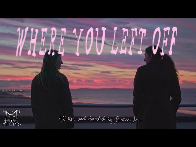 Where You Left Off - Short Film directed by Roxana Mia