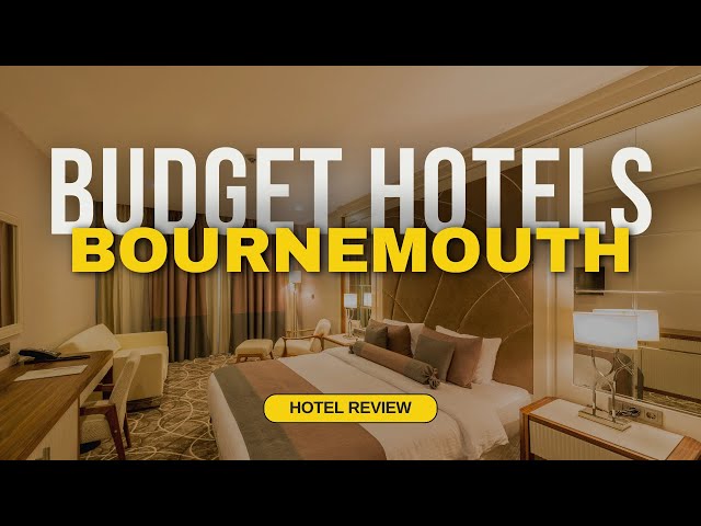 Best Budget Hotels in Bournemouth | Cheap Hotels in Bournemouth