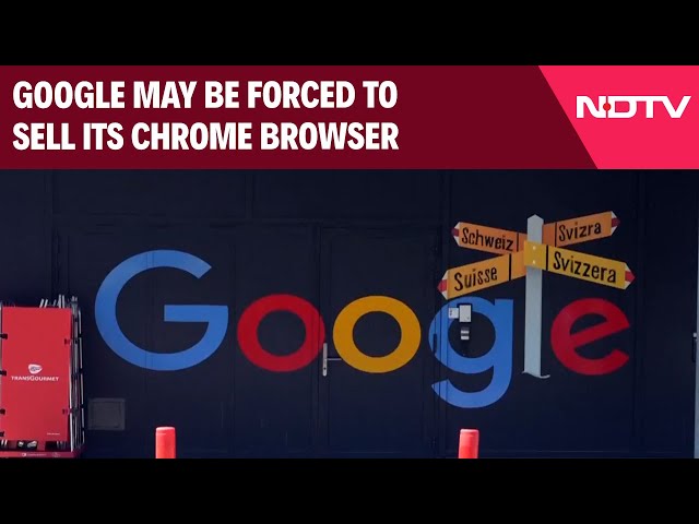 Google May Be Forced To Sell Its Chrome Browser. Here's Why