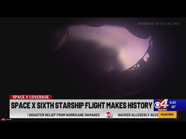 SpaceX sixth Starship flight makes history