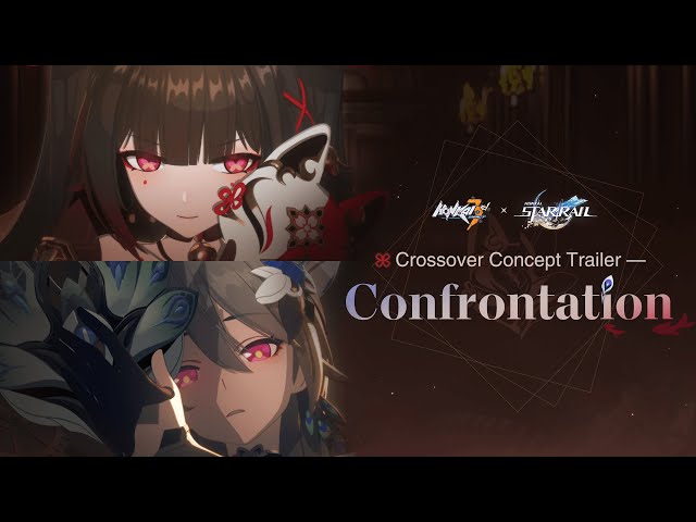 Honkai Impact 3rd x Honkai: Star Rail Crossover Concept Trailer — Confrontation