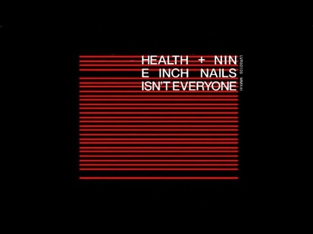 HEALTH x NINE INCH NAILS - ISN’T EVERYONE (Lyric Video)