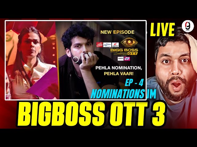 BIGG BOSS OTT 3 LIVE - EPISODE 4 - NOMINATIONS | KATARIA | RANVIR | VADA PAV GIRL | ARMAAN MALLIK