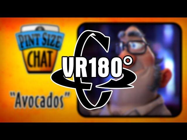 AVOCADOS?! VR180 Pint Size Chat #VR180