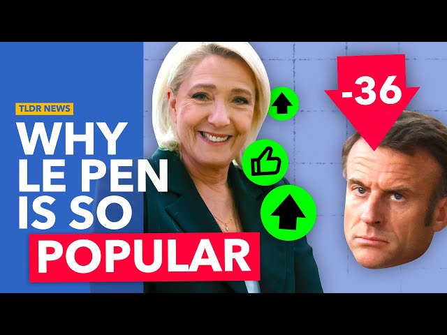 Why is Marine Le Pen So Popular in France?