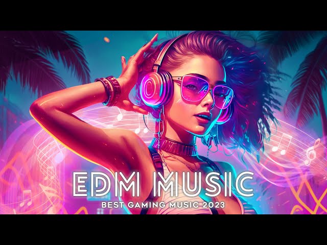 New Gaming Music 2023 Mix 🎧 Best Of EDM, Gaming Music, Trap, House, Dubstep 🎶 EDM Music Mix