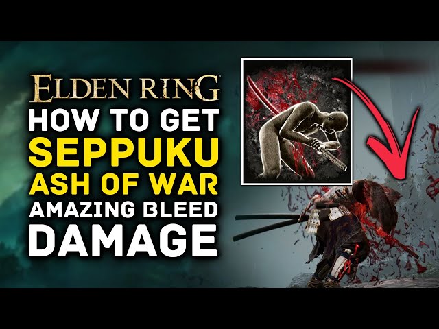 Elden Ring | How to Get SEPPUKU Ash of War - Amazing for Blood Loss Builds!