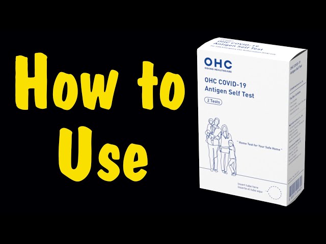 How to Use a OHC COVID-19 Antigen Self Test Kit (Administer At-Home OTC Testing)