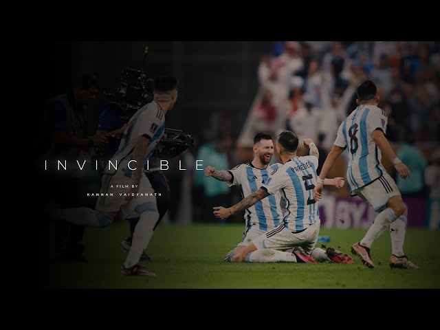 Argentina - INVINCIBLE | World Cup 2022 Film