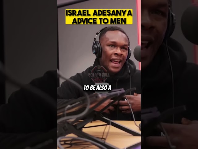 Israel Adesanya ADVICE to boys and MEN