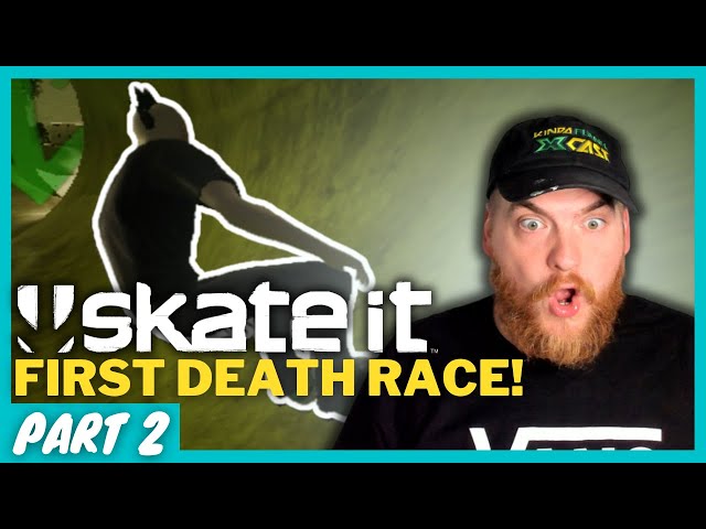 My First DEATH RACE! | Skate it Playthrough | Part 2