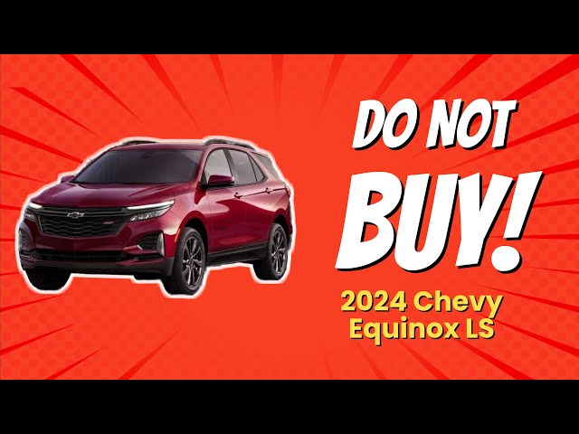 2024 Chevy Equinox LS | 6 Shocking Reasons NOT to Buy! 🚫😱