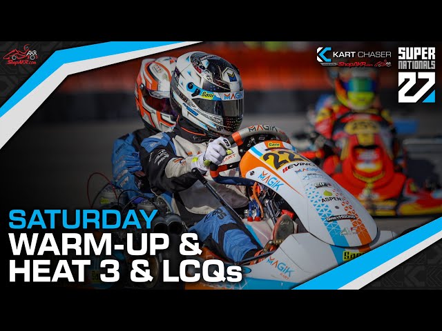 2024 SKUSA SuperNationals | HEAT 3 & LCQs | SATURDAY | Las Vegas, NV