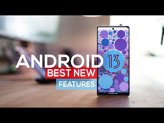 Android 13 Tips & Tricks: Best New Features