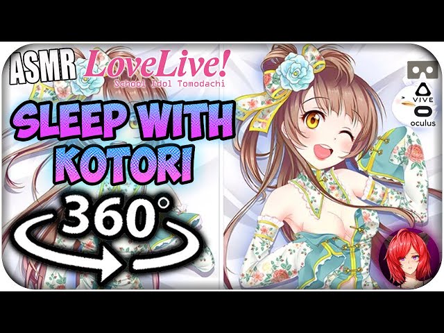 Sleep With Kotori Minami~ [8D ASMR] 360: Love Live! 360 VR