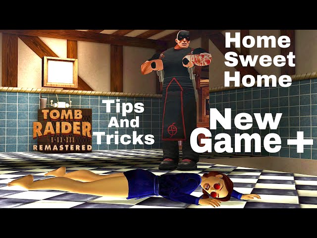 Tomb Raider 2 Remastered: Home Sweet Home - NEW GAME + Tips and Tricks